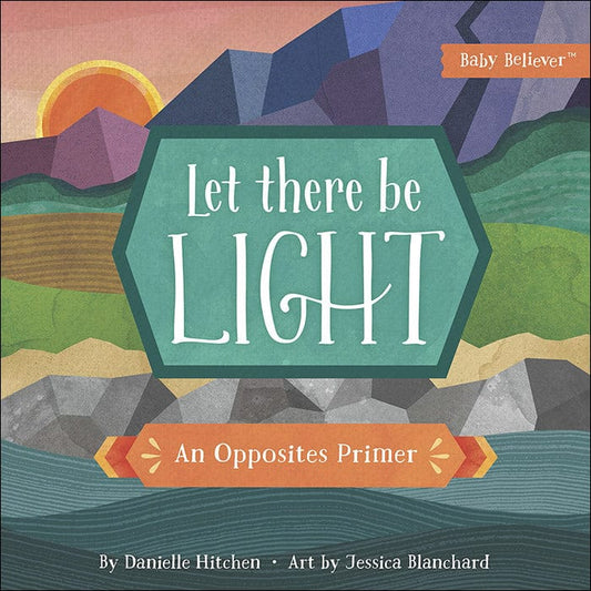 Let There Be Light - An Opposites Primer