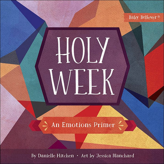 Holy Week - An Emotions Primer