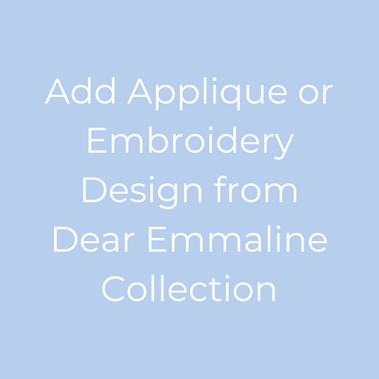 Add Applique or Embroidery Design from Dear Emmaline Collection